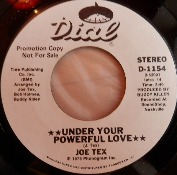 Joe Tex - Under Your Powerful Love / Sassy Sexy Wiggle | Dial (D-1154)