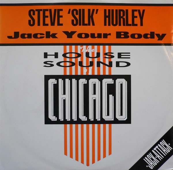 Steve "Silk" Hurley - Jack Your Body | D.J. International Records (LONX 117)
