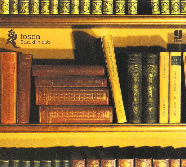 Tosca - Suzuki In Dub | G-Stone Recordings (G-Stone 012 CD) Tosca - Suzuki In Dub | G-Stone Recordings (G-Stone 012 CD)