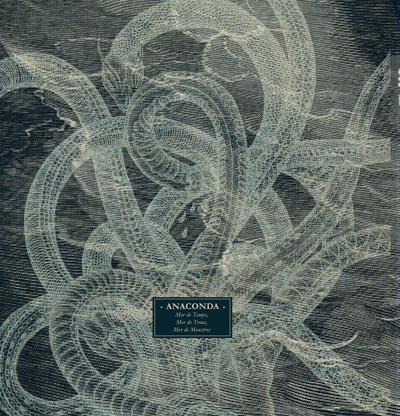 Anaconda - Mer de Temps, Mer de Trous, Mer de Monstres | Poutrage Records (POU 028)