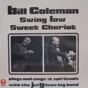 Bill Coleman With The Jef Gilson Big Band - Swing Low Sweet Chariot - Play And Sings 12 Spirituals | Palm (Palm 15)