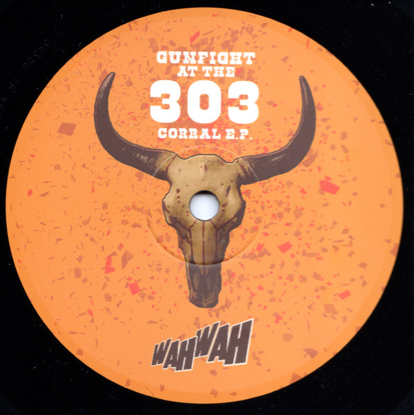 Various - Gunfight At The 303 Corral E.P. | WahWah (WAHWAH033) - 2