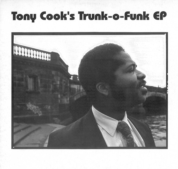 Tony Cook - Tony Cook’s Trunk-o-Funk EP | Turning Reel Productions (TRP 0005-1)