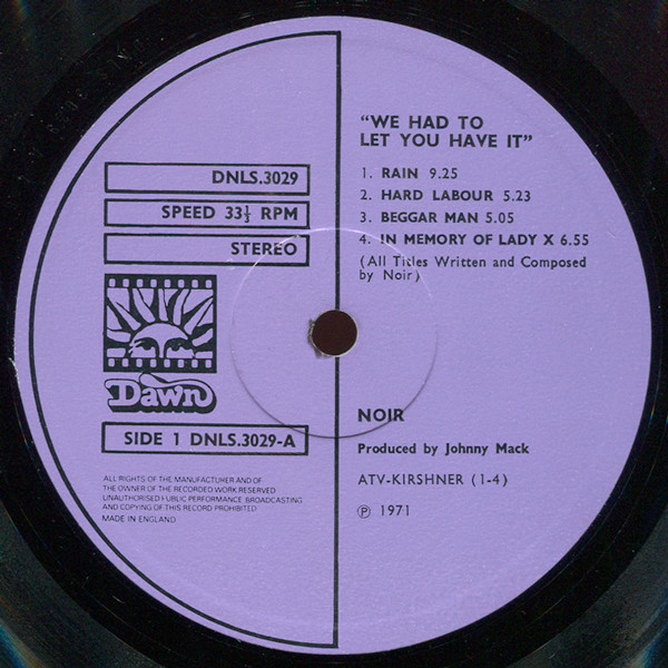 Noir - We Had To Let You Have It | Dawn (DNLS 3029) - 3