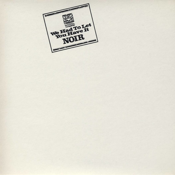 Noir - We Had To Let You Have It | Dawn (DNLS 3029)