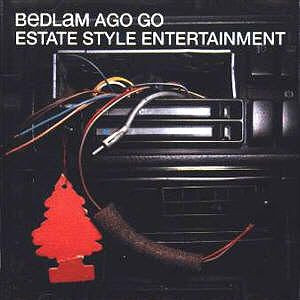 Bedlam Ago Go - Estate Style Entertainment | Sony Soho Square (BDLM4 LP)