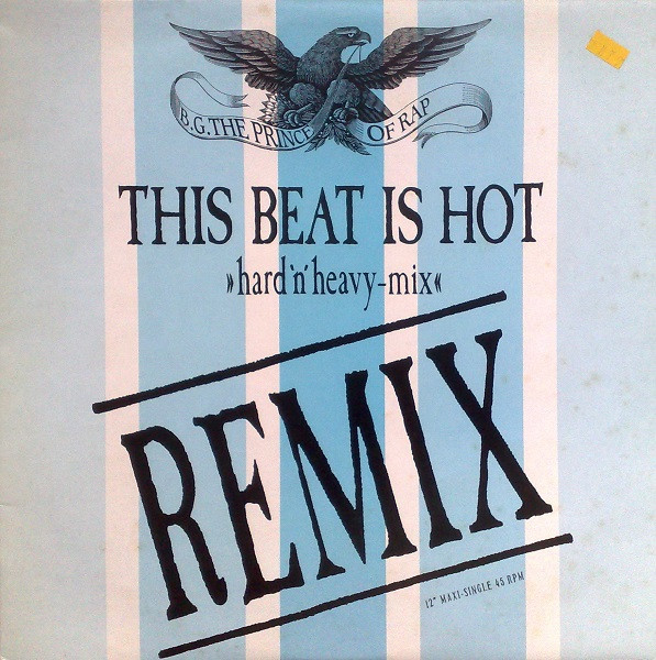 B.G. The Prince Of Rap - This Beat Is Hot (Hard 'N' Heavy-Mix) | CBS (656585 6)