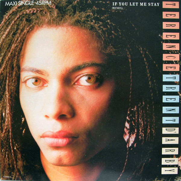 Terence Trent D'Arby - If You Let Me Stay (Remix) | CBS (CBS 650406 6)