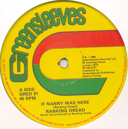 Ranking Dread / Leroy "Horsemouth" Wallace - If Nanny Was Here / Nanny Was Here | Greensleeves Records (GRED 91)