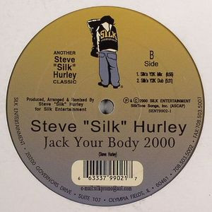 Steve "Silk" Hurley - Jack Your Body 2000 | Silk Entertainment (SENT 9902-1) - 2