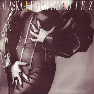 Alaska Y Dinarama - Diez | Hispavox ((560) 748739 1)