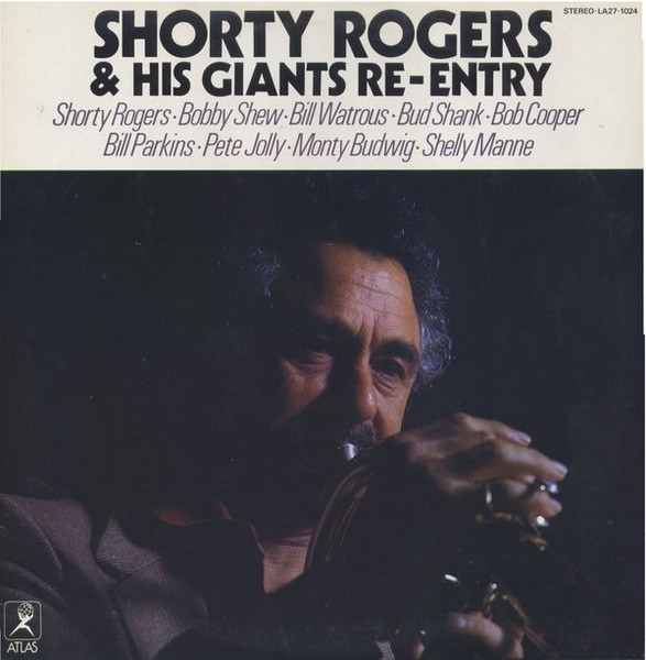 Shorty Rogers And His Giants - Re-Entry | Atlas Record (LA27-1024) - 2