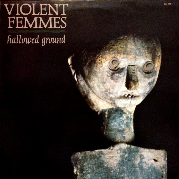 Violent Femmes - Hallowed Ground | Polydor (820 093-1) - main