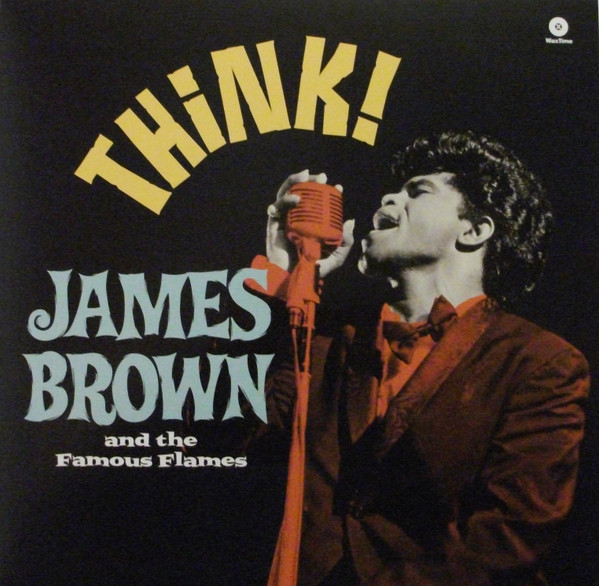 James Brown & The Famous Flames - Think! | WaxTime (772020)