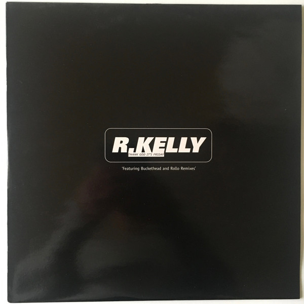 R. Kelly - Thank God It's Friday | Jive (JIVE R 395 P) - main R. Kelly - Thank God It's Friday | Jive (JIVE R 395 P) - main