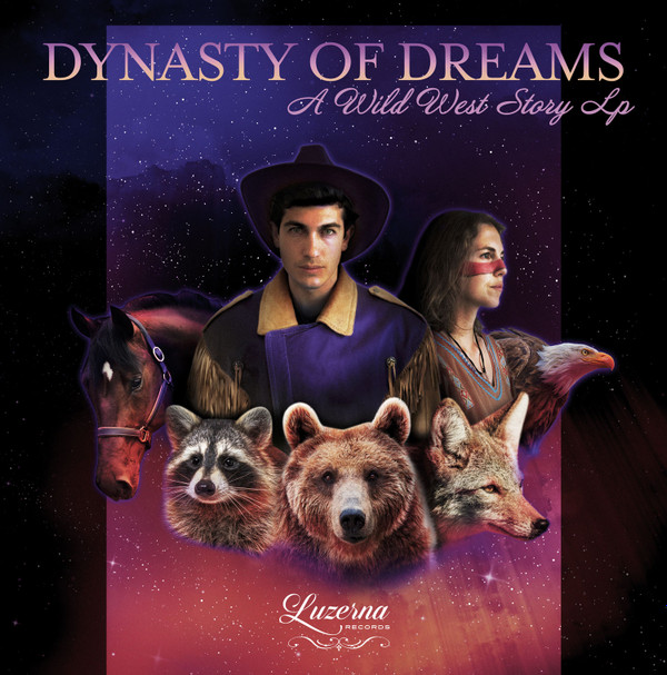 Dynasty Of Dreams - A Wild West Story LP | Luzerna Records (LR-021)