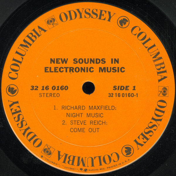 Steve Reich / Richard Maxfield / Pauline Oliveros - New Sounds In Electronic Music (Come Out / Night Music / I Of IV) | Odyssey (32 16 0160) - 3