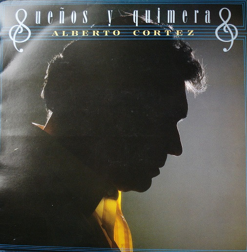 Alberto Cortez - Sueños Y Quimeras | Hispavox ((560) 4020201) - main