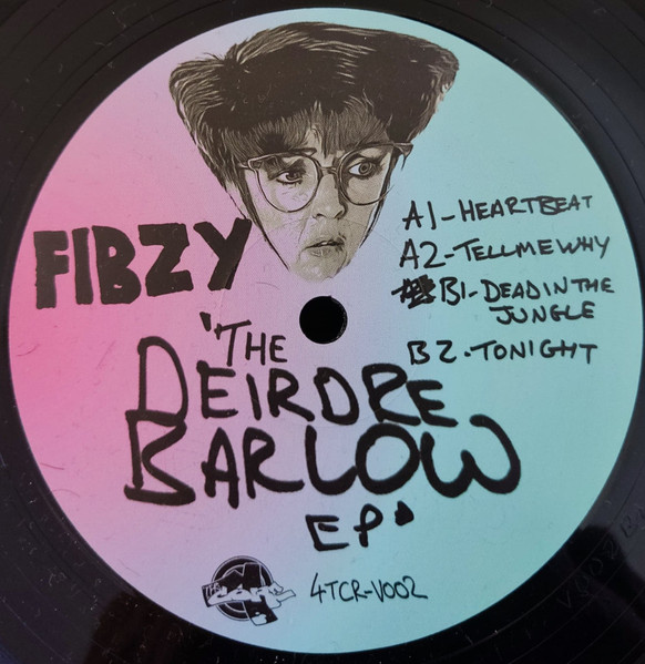 Fibzy - The Deirdre Barlow E.P. | 4 The Core Recordings (4TCR-V002)
