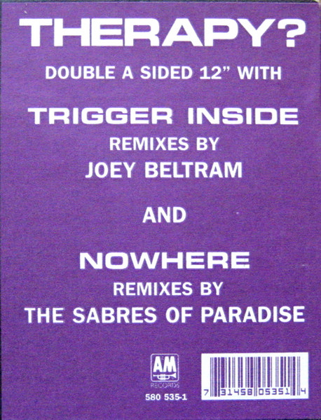 Therapy? - Trigger Inside / Nowhere | A&M Records (580 535-1) - 4