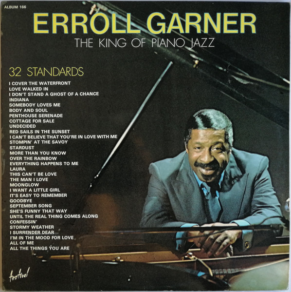 Erroll Garner - The King Of Piano Jazz - 32 Standards | Disques Festival (ALBUM 166) Erroll Garner - The King Of Piano Jazz - 32 Standards | Disques Festival (ALBUM 166)