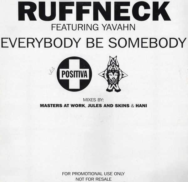 Ruffneck Featuring Yavahn - Everybody Be Somebody | Positiva (12TIVDJ-46)