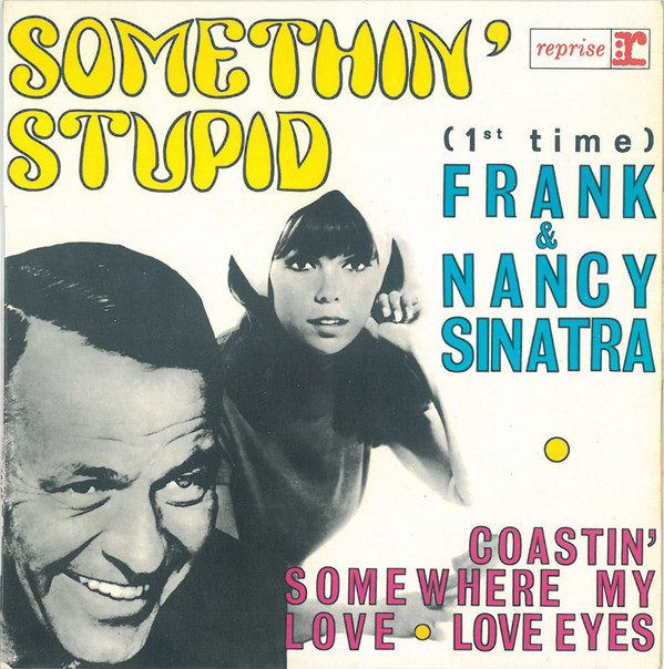 Frank & Nancy Sinatra - Somethin' Stupid | Reprise Records (RVEP. 60100) Frank & Nancy Sinatra - Somethin' Stupid | Reprise Records (RVEP. 60100)