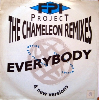FPI Project - Everybody (All Over The World) (The Chameleon Remixes) | Rumour Records (RUMAX 29)