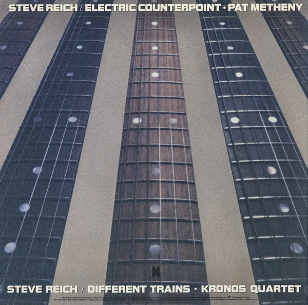 Steve Reich - Kronos Quartet / Pat Metheny - Different Trains / Electric Counterpoint | Elektra Nonesuch (9 79176-1) - 2