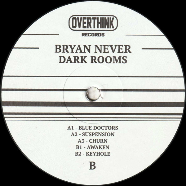 Bryan Never - Dark Rooms | Overthink (OTHRP001)