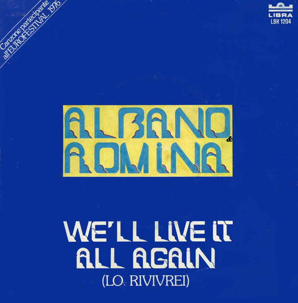 Al Bano & Romina Power - We'll Live It All Again (Lo Rivivrei) | Libra (LBR 1204) Al Bano & Romina Power - We'll Live It All Again (Lo Rivivrei) | Libra (LBR 1204)