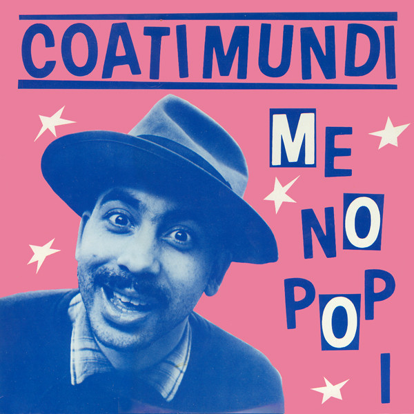 Coati Mundi - Me No Pop I | ZE Records (12WIP 6711) - main