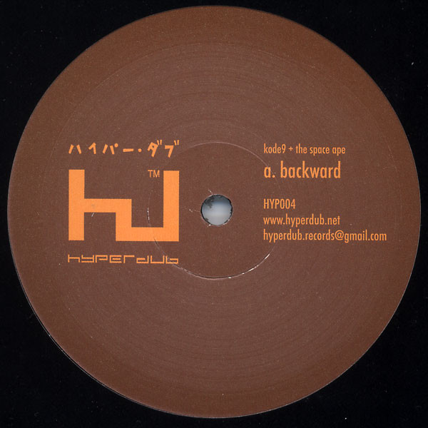 Kode9 + The Space Ape - Backward | Hyperdub (HYP004)