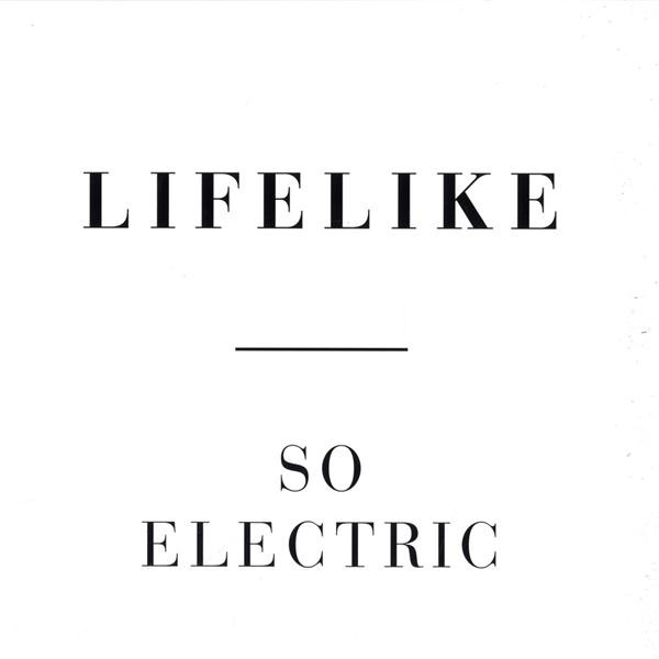 Lifelike - So Electric | Different (DIFB 1078 T)