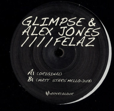 Glimpse & Alex Jones - Felaz | Hypercolour (HYPE006)