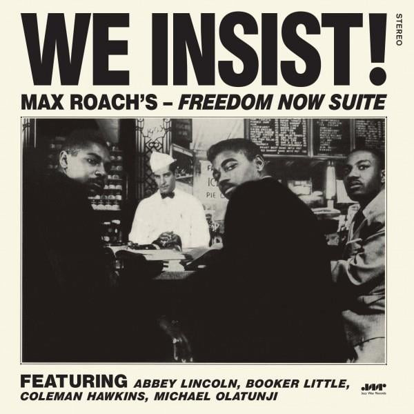 Max Roach - We Insist! Max Roach's Freedom Now Suite | Jazz Wax Records (JWR4605)