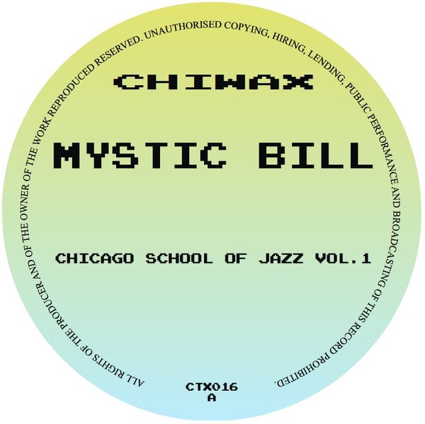 Mystic Bill - Chicago School Of Jazz Vol. 1 | Chiwax (CTX016)