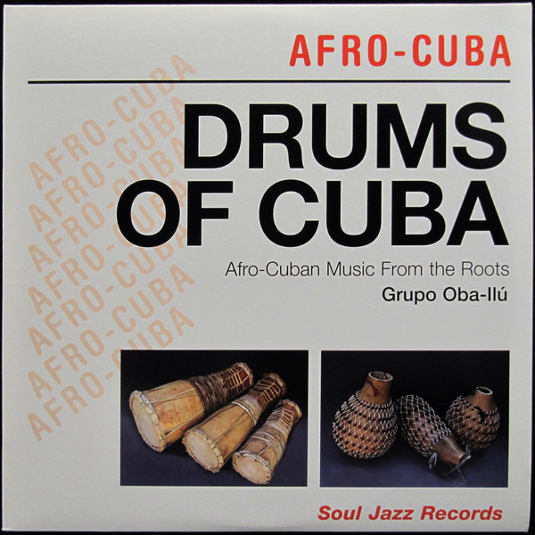 Grupo Oba-Ilú - Drums Of Cuba | Soul Jazz Records (SJR LP162)