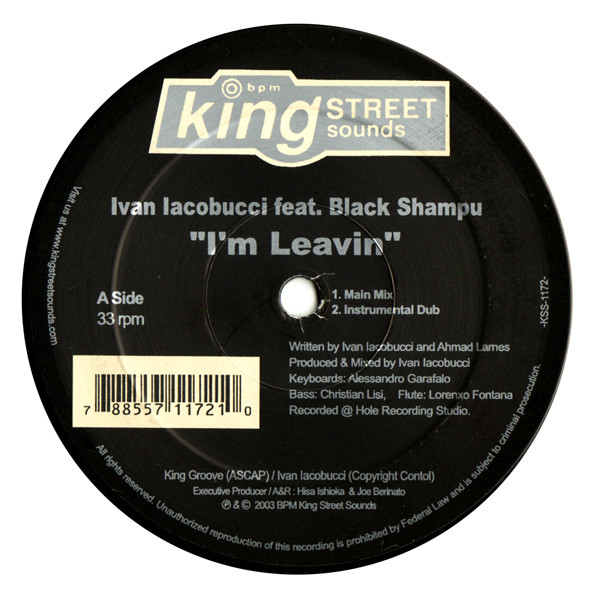 Ivan Iacobucci Feat. Black Shampu - I'm Leavin | BPM King Street Sounds (KSS 1172)