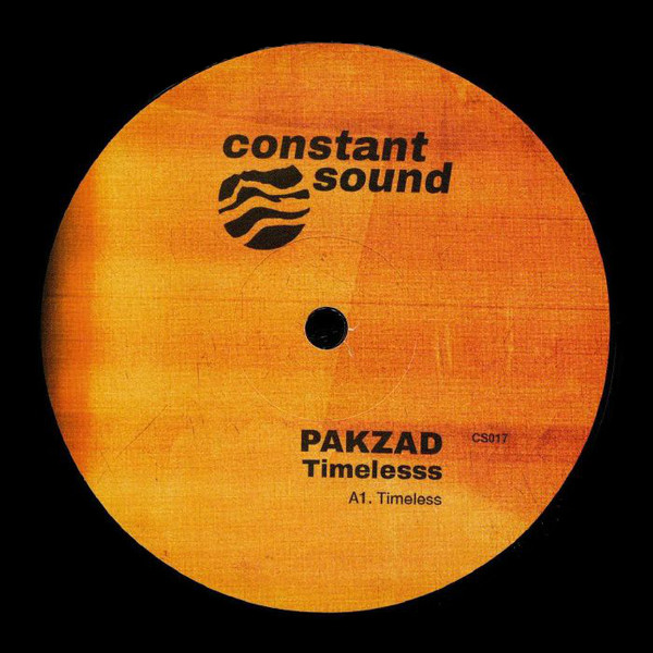 Justin Pakzad - Timeless | Constant Sound (CS017) - main Justin Pakzad - Timeless | Constant Sound (CS017) - main