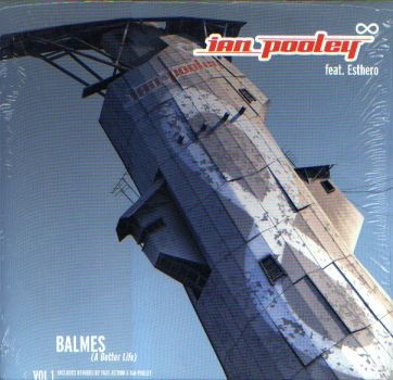 Ian Pooley Feat. Esthero - Balmes (A Better Life) Vol. 1 | V2 (VVR5016619)