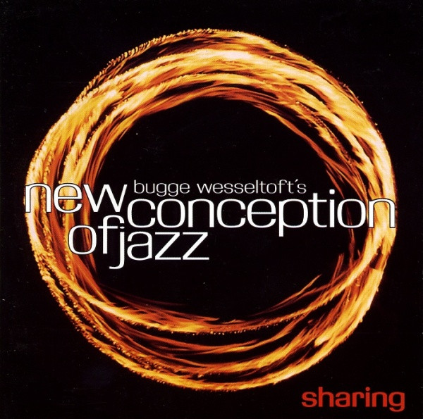 Bugge Wesseltoft's New Conception of Jazz - Sharing | Jazzland Recordings (538 278-2)