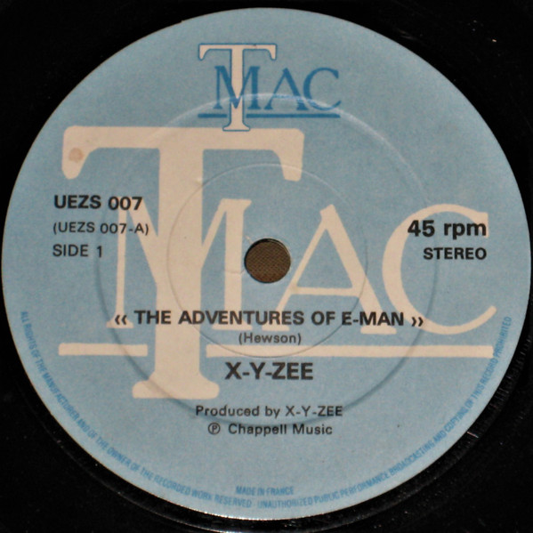 X-Y-Zee - The Adventures Of E-Man | T Mac (UEZS 007) X-Y-Zee - The Adventures Of E-Man | T Mac (UEZS 007)