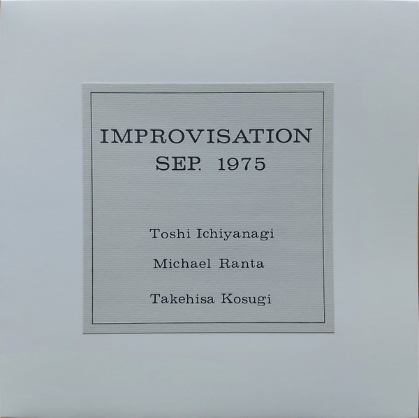 Toshi Ichiyanagi , Michael Ranta , Takehisa Kosugi - Improvisation Sep. 1975 | Metaphon (014)