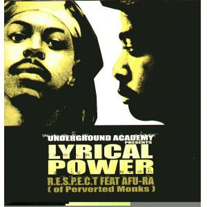 Respect Featuring Afu-Ra - Lyrical Power | Underground Academy (UNDERACA003) - main