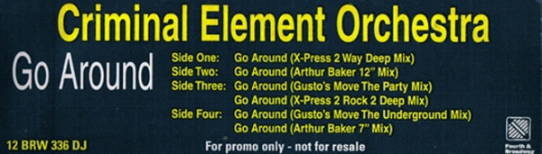 Criminal Element Orchestra - Go Around | 4th & Broadway (12 BRW 336 DJ)