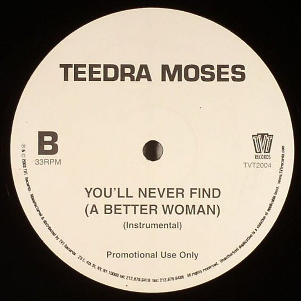 Teedra Moses - You'll Never Find (A Better Woman) | TVT Records (TVT2004) - 2