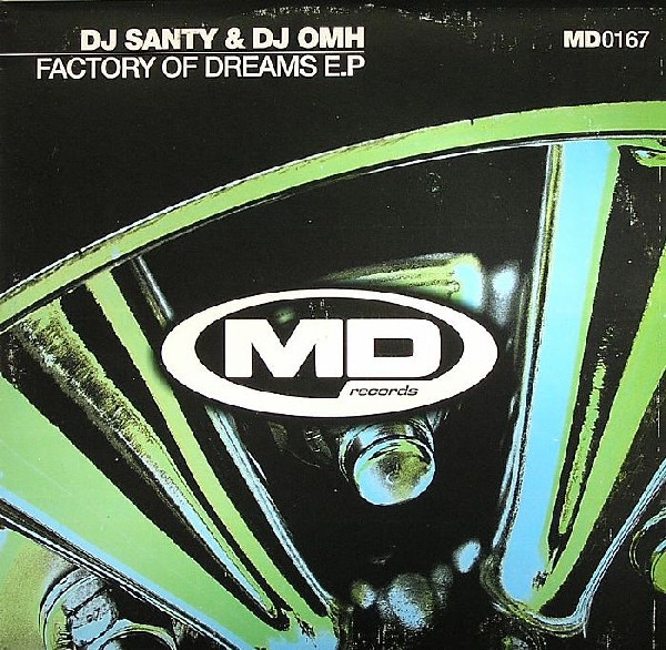 DJ Santy & DJ Omh - Factory Of Dreams E.P | MD Records (MD0167)