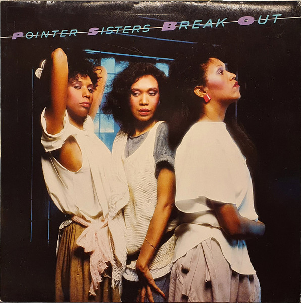 Pointer Sisters - Break Out | Planet (FL 84705)