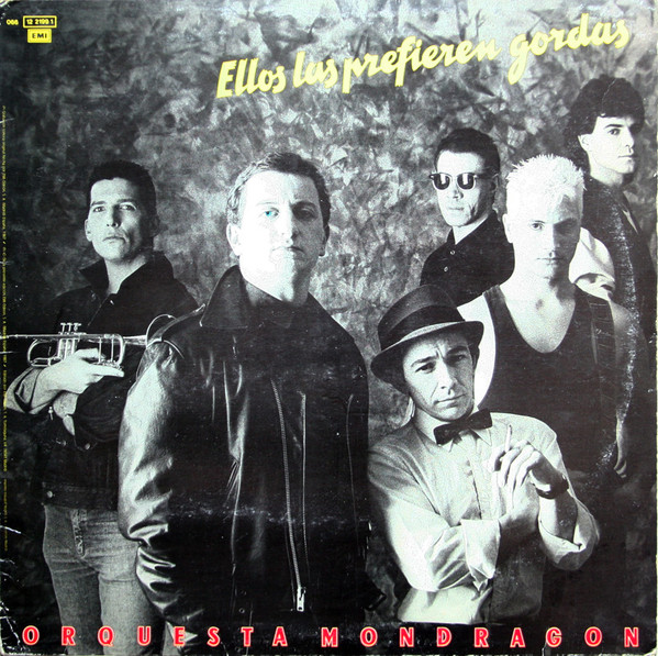 Orquesta Mondragón - Ellos Las Prefieren Gordas | EMI (066 12 2199 1) - 2 Orquesta Mondragón - Ellos Las Prefieren Gordas | EMI (066 12 2199 1) - 2